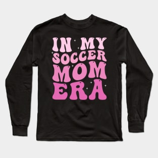 In my Soccer Mom Era Long Sleeve T-Shirt